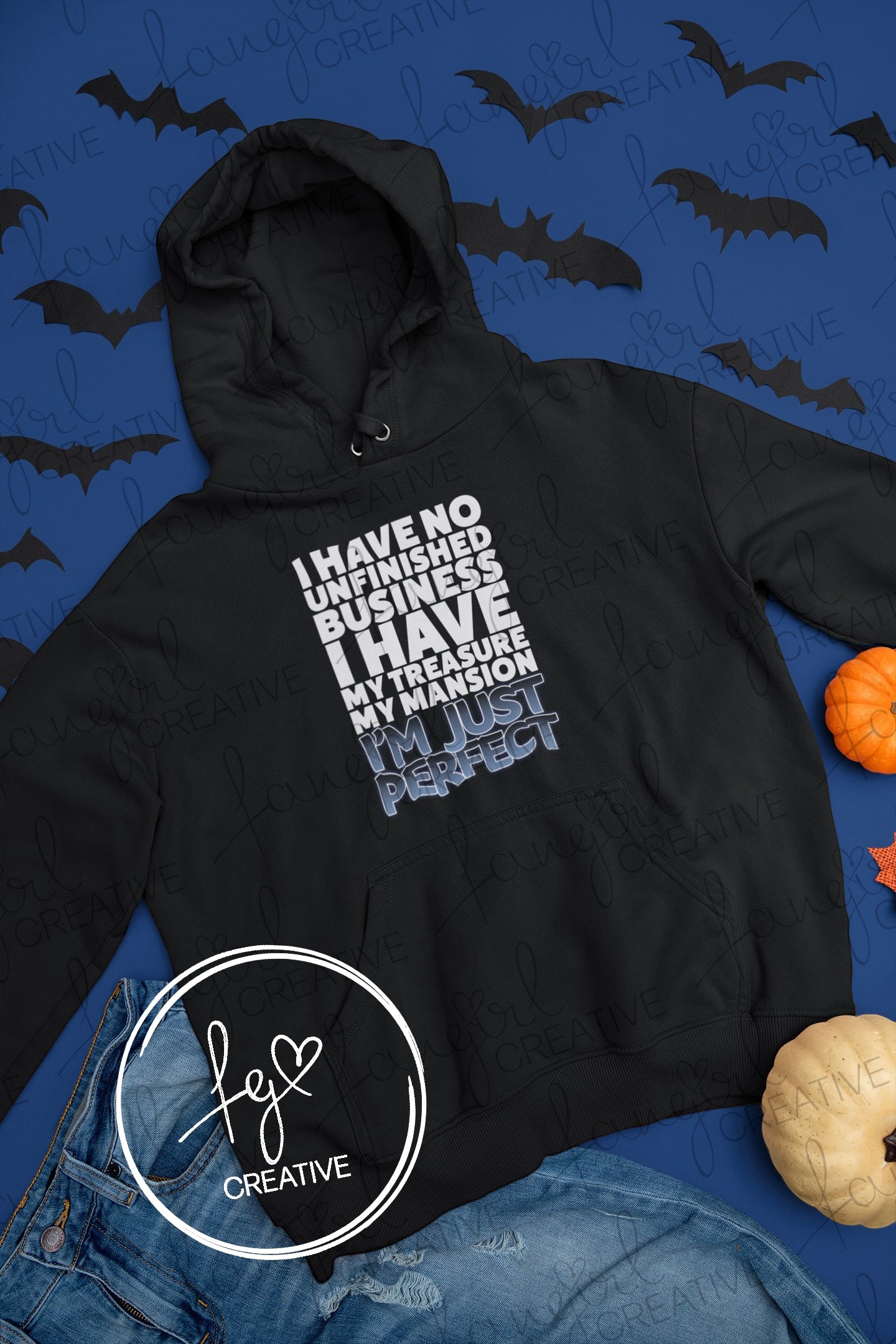 I Have No Unfinished Business Unisex Hoodie Hooded Sweatshirt