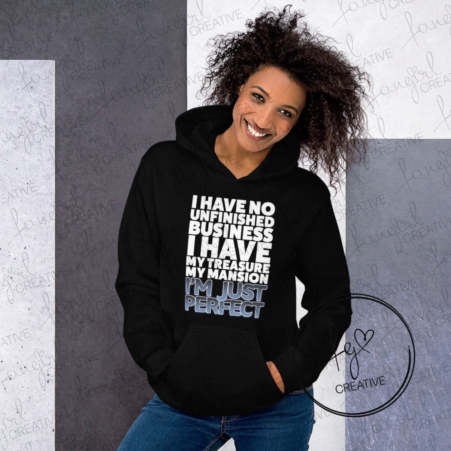 I Have No Unfinished Business Unisex Hoodie Hooded Sweatshirt