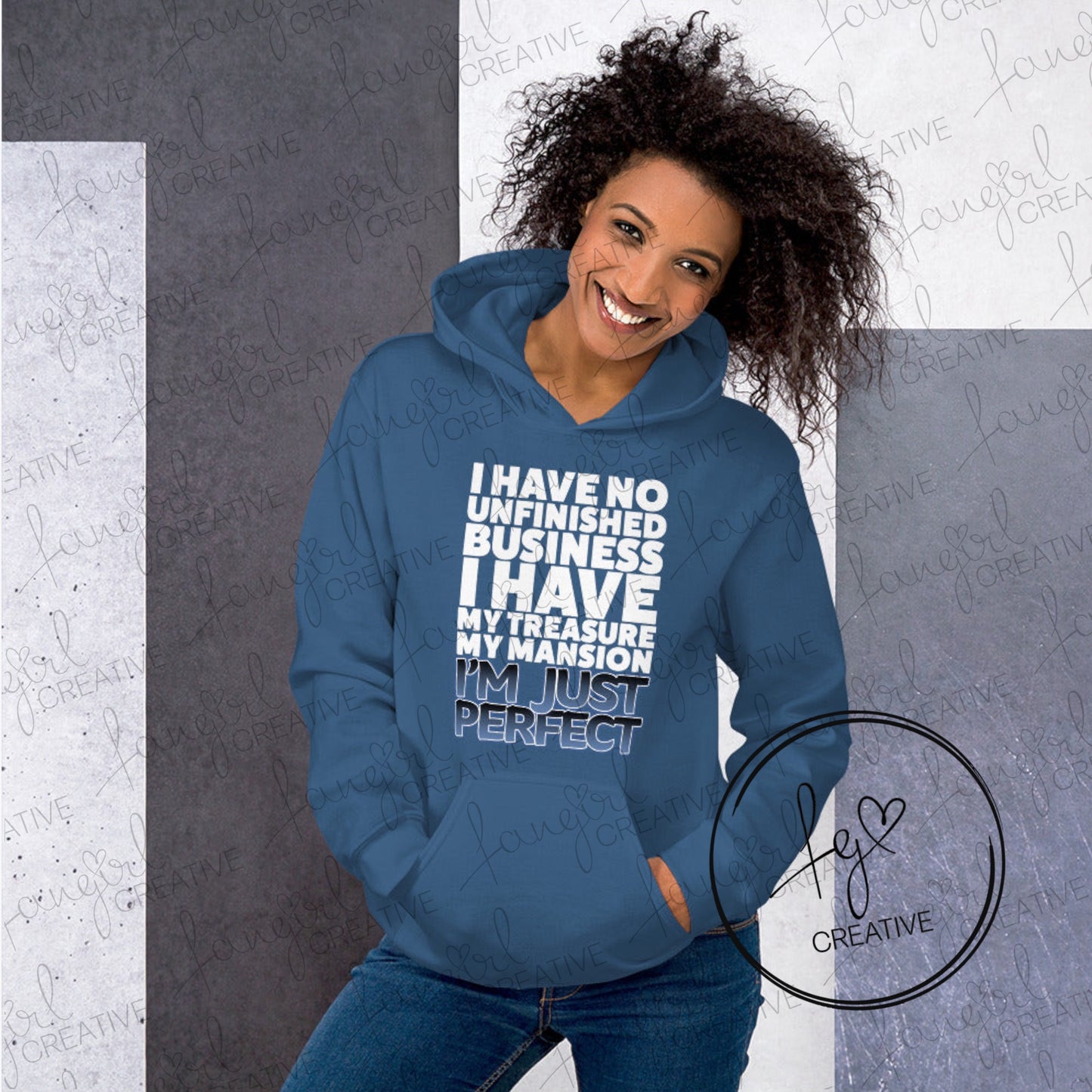 I Have No Unfinished Business Unisex Hoodie Hooded Sweatshirt