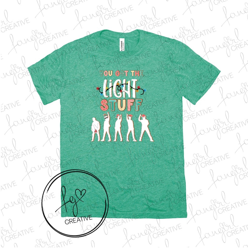 You Got The Light Stuff Shirt