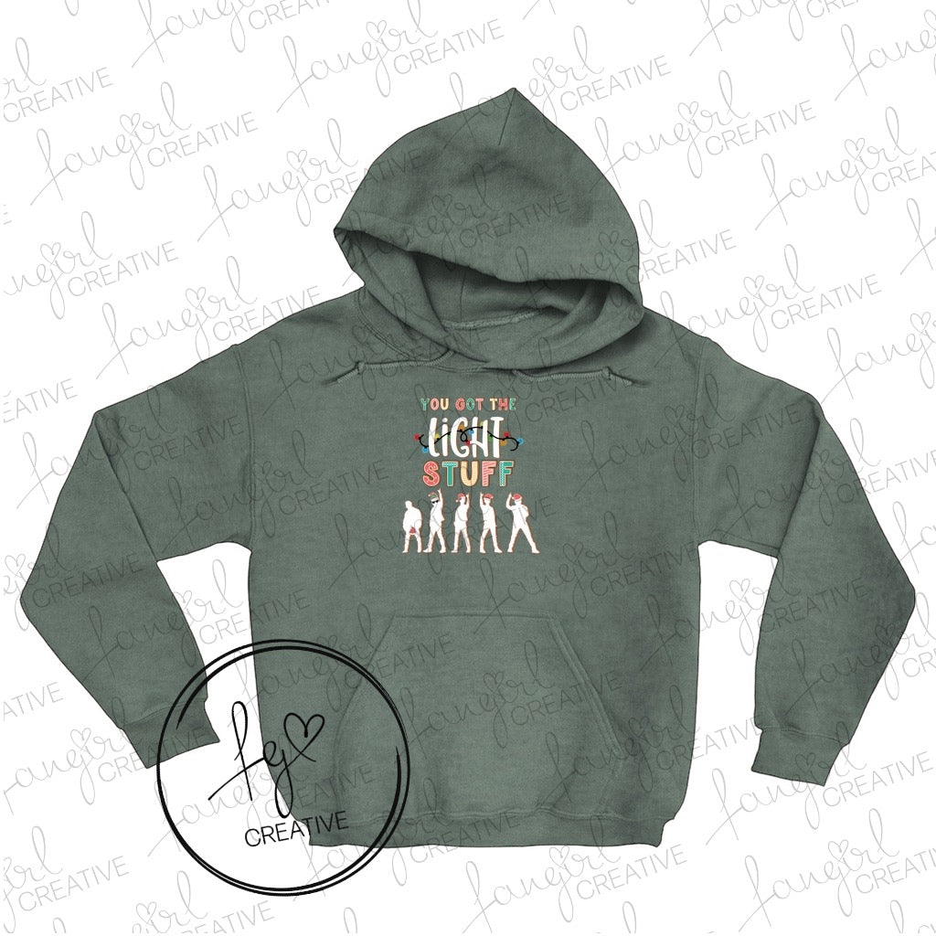 You Got The Light Stuff Hoodie Hooded Sweatshirt