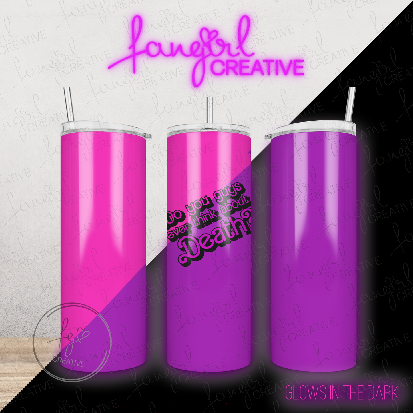 Do You Guys Ever Think About Death Barbie Movie Glow in the Dark Neon Pink Stainless Steel Tumbler