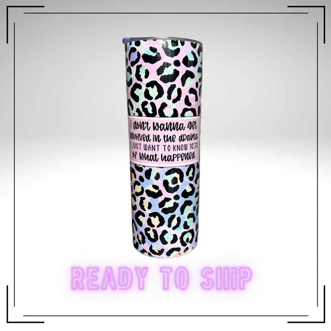 103% Of The Drama Stainless Steel Tumbler - READY TO SHIP
