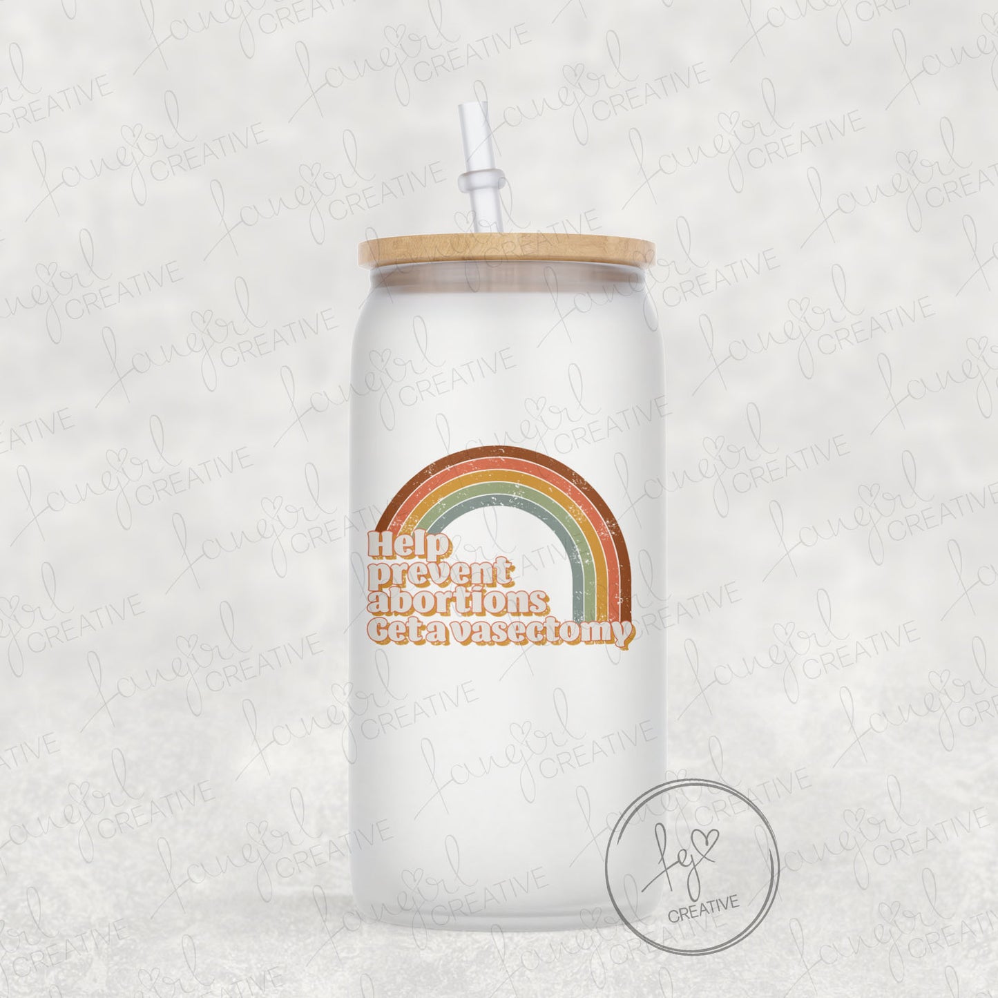 Help Prevent Abortions Get A Vasectomy Frosted 16oz Glass Can - Abortion Womens Rights