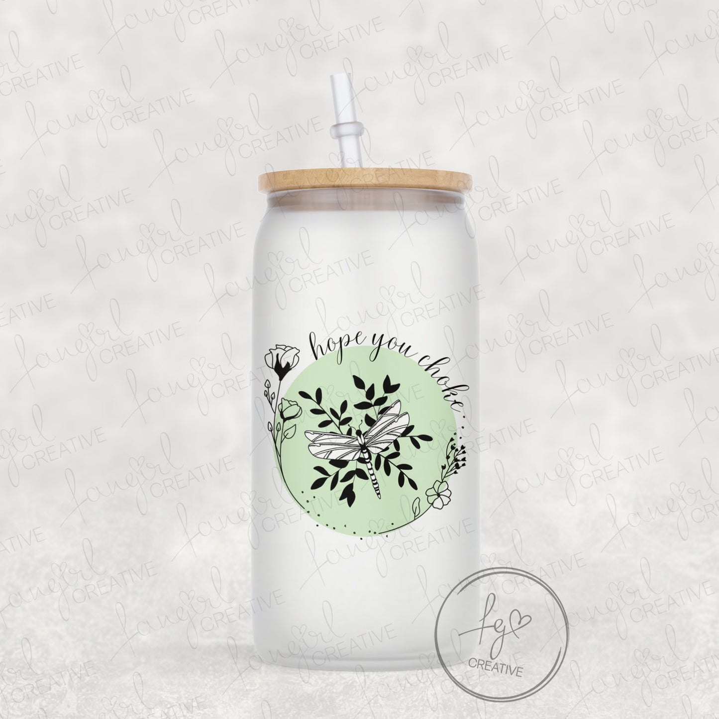 I Hope You Choke Frosted 16oz Glass Can