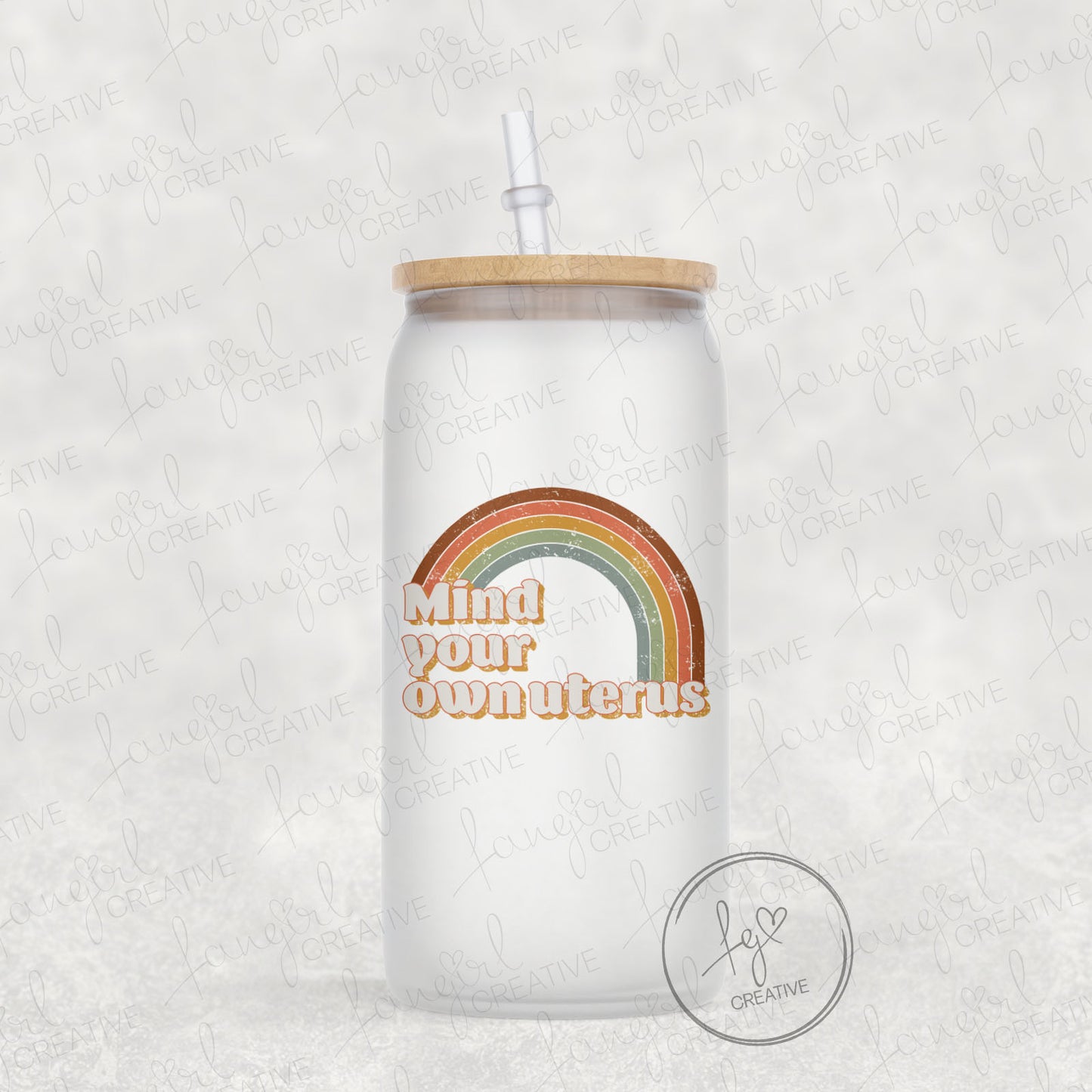 Mind Your Own Uterus Frosted 16oz Glass Can - Abortion Womens Rights