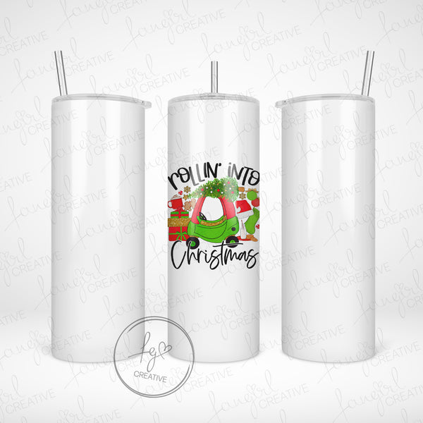 Rollin Into Christmas Tumbler [Multiple Styles!]