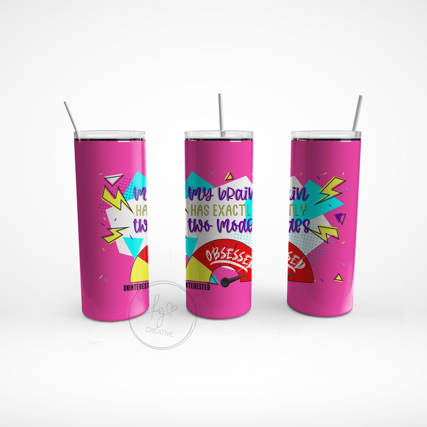 My Brain Has Exactly Two Modes Stainless Steel Tumbler