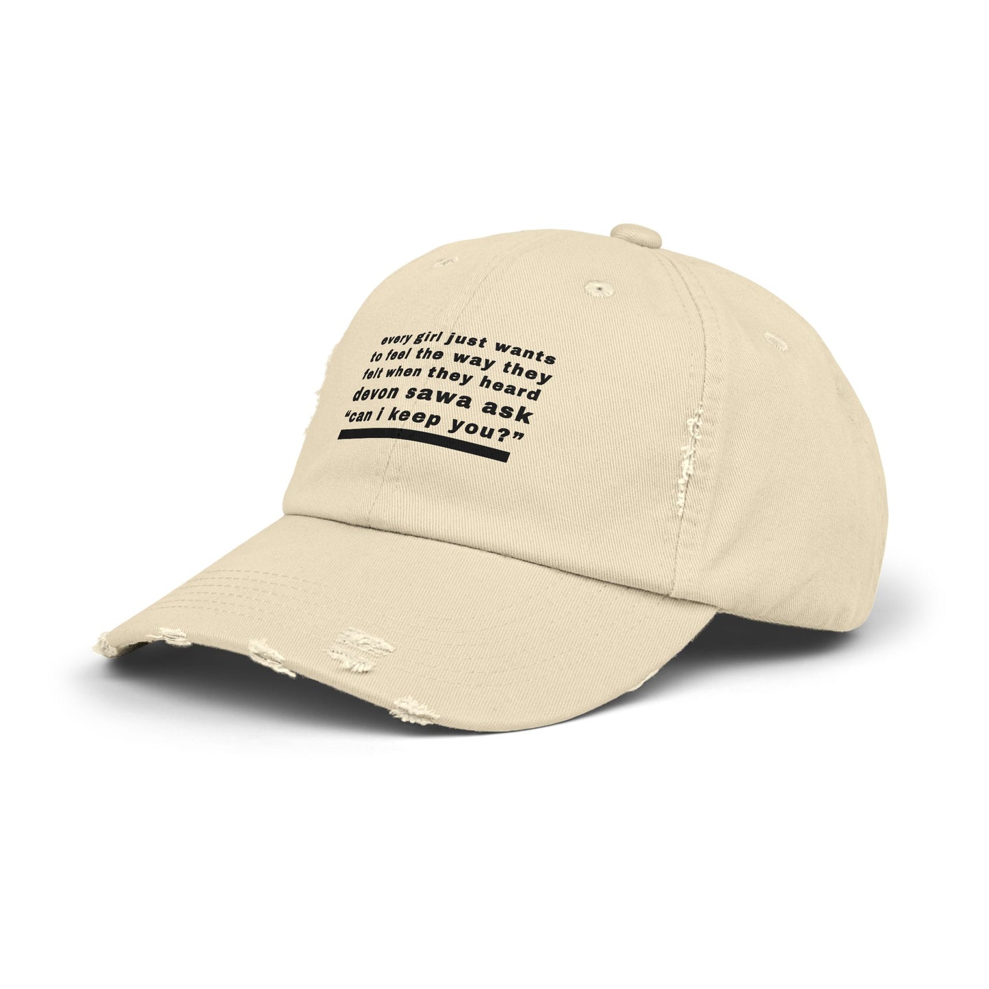 When They Heard Can I Keep You Unisex Distressed Cap