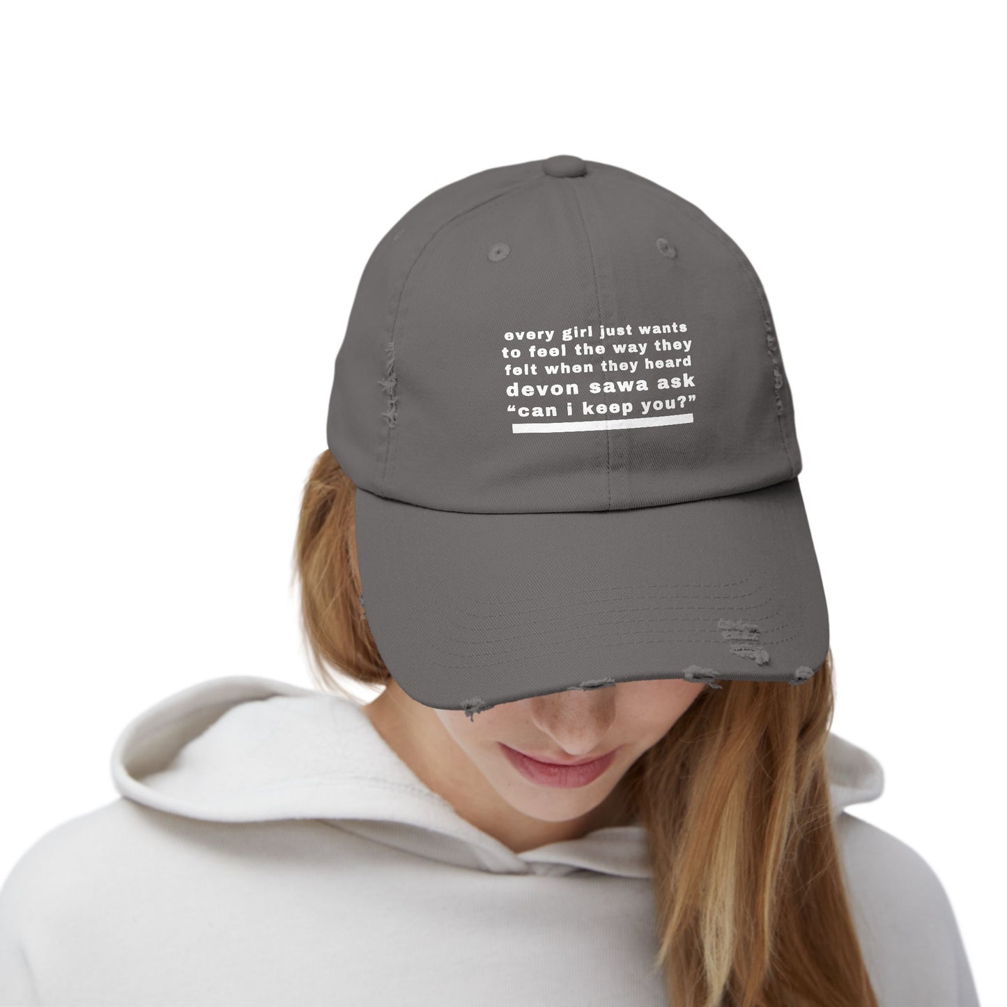 When They Heard Can I Keep You Unisex Distressed Cap