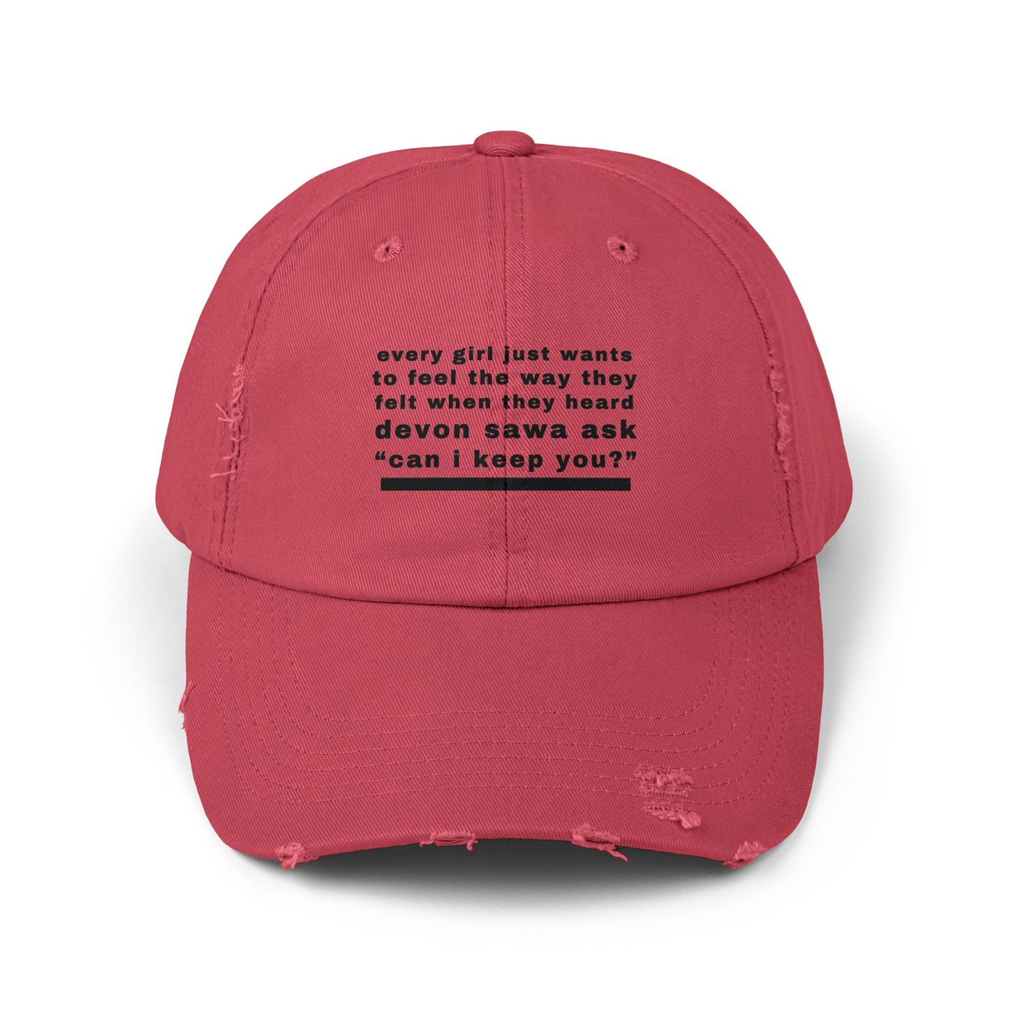 When They Heard Can I Keep You Unisex Distressed Cap