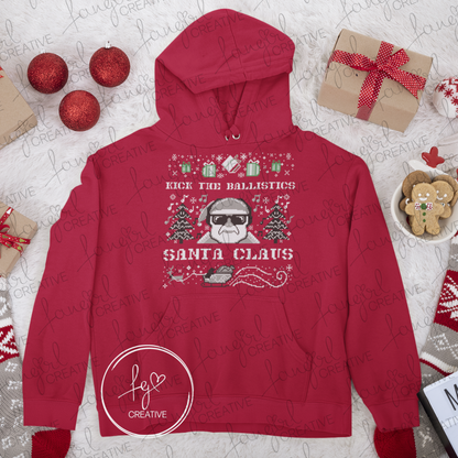 Kick The Ballistics Santa Claus Hooded Sweatshirt