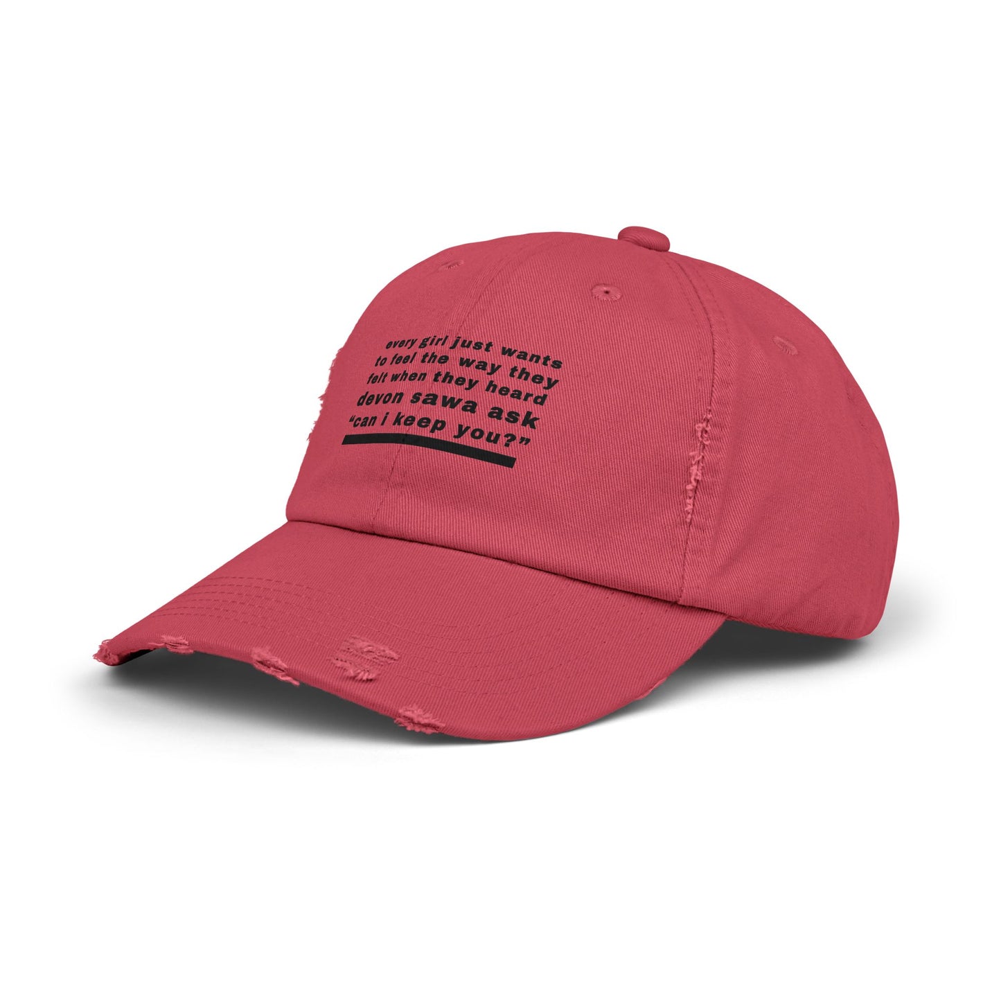 When They Heard Can I Keep You Unisex Distressed Cap