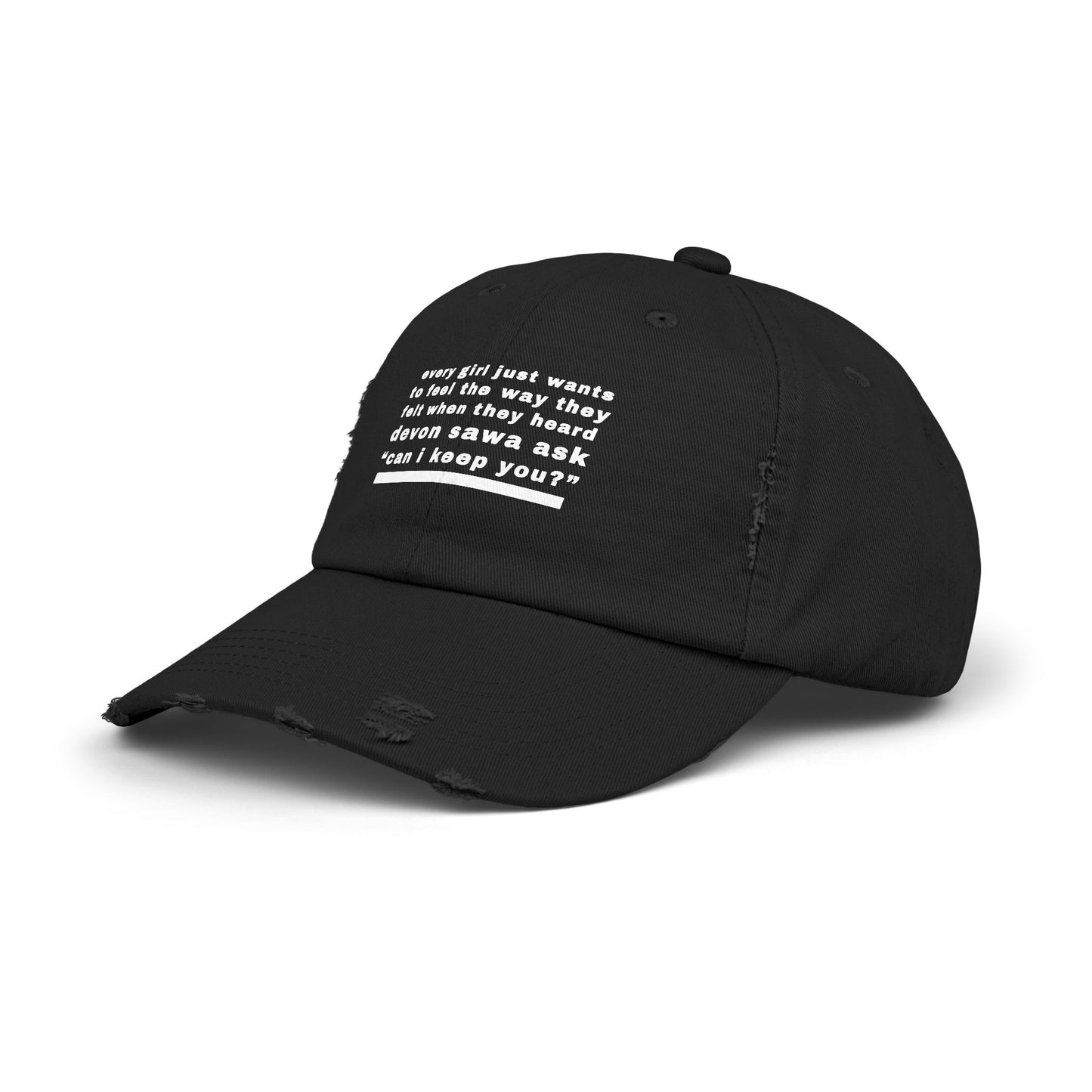 When They Heard Can I Keep You Unisex Distressed Cap