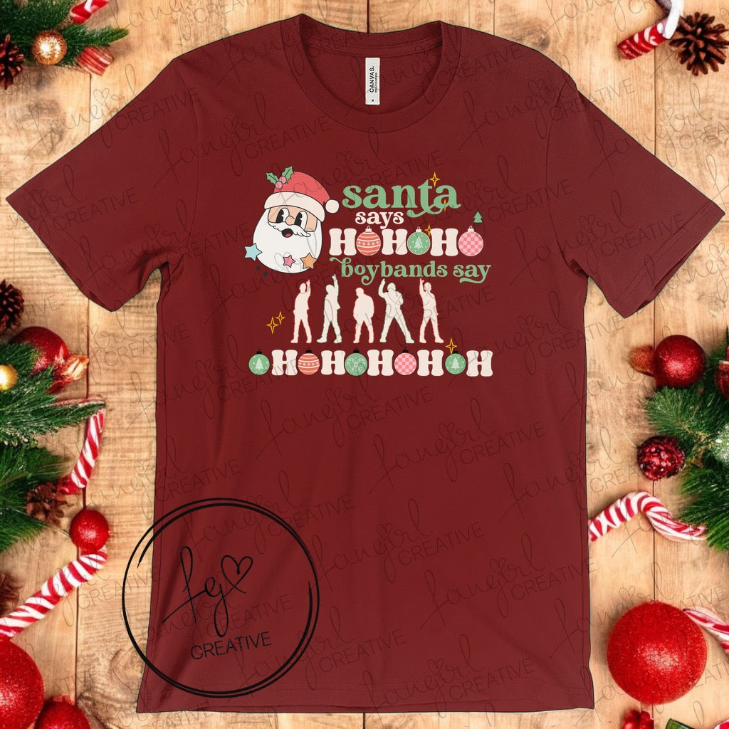 Santa Says.. Boybands Say T-Shirt