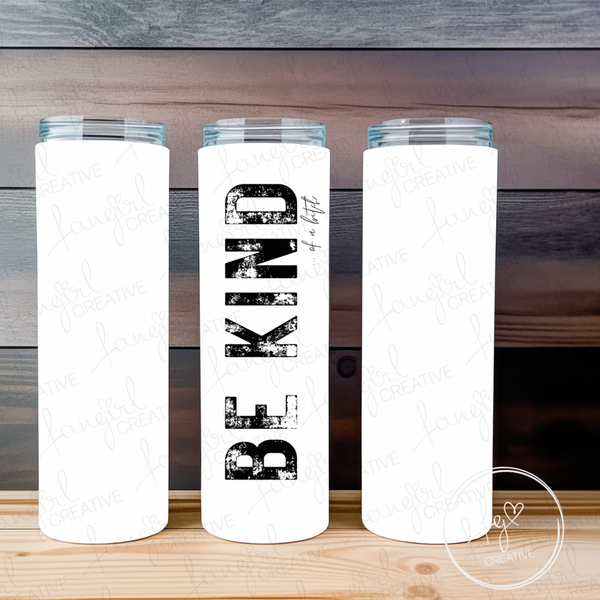 Be Kind Stainless Steel Tumbler
