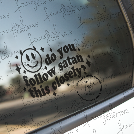 Do You Follow Satan This Closely Decal Sticker