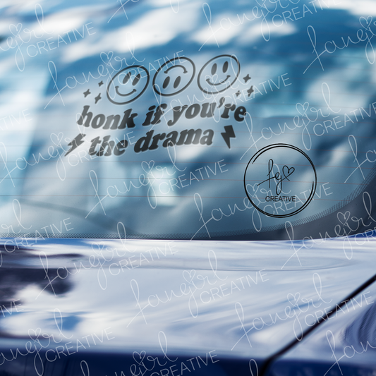 Honk If You're The Drama Decal Sticker