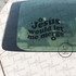 Jesus Would Let Me Merge Decal Sticker
