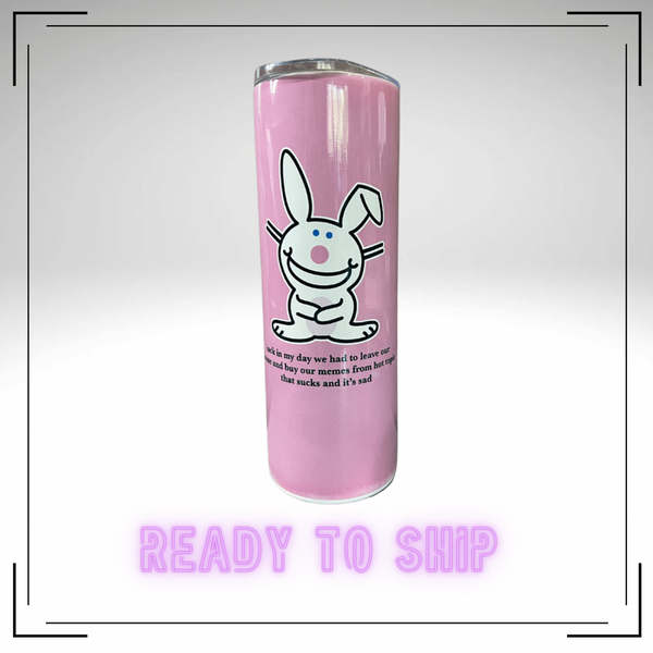 Back in My Day Happy Bunny Stainless Steel Tumbler - READY TO SHIP