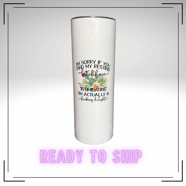 Resting Bitchface Stainless Steel Tumbler - READY TO SHIP