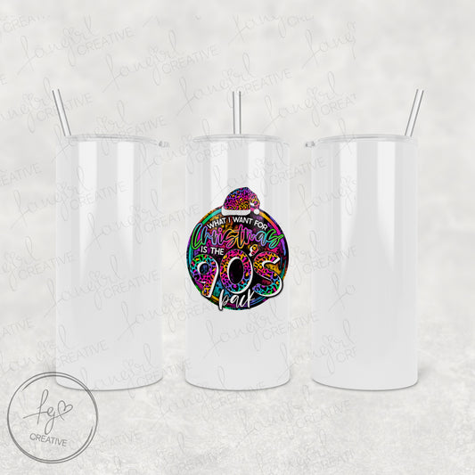 All I Want for Christmas Is The 90s Back Tumbler [Multiple Styles!]