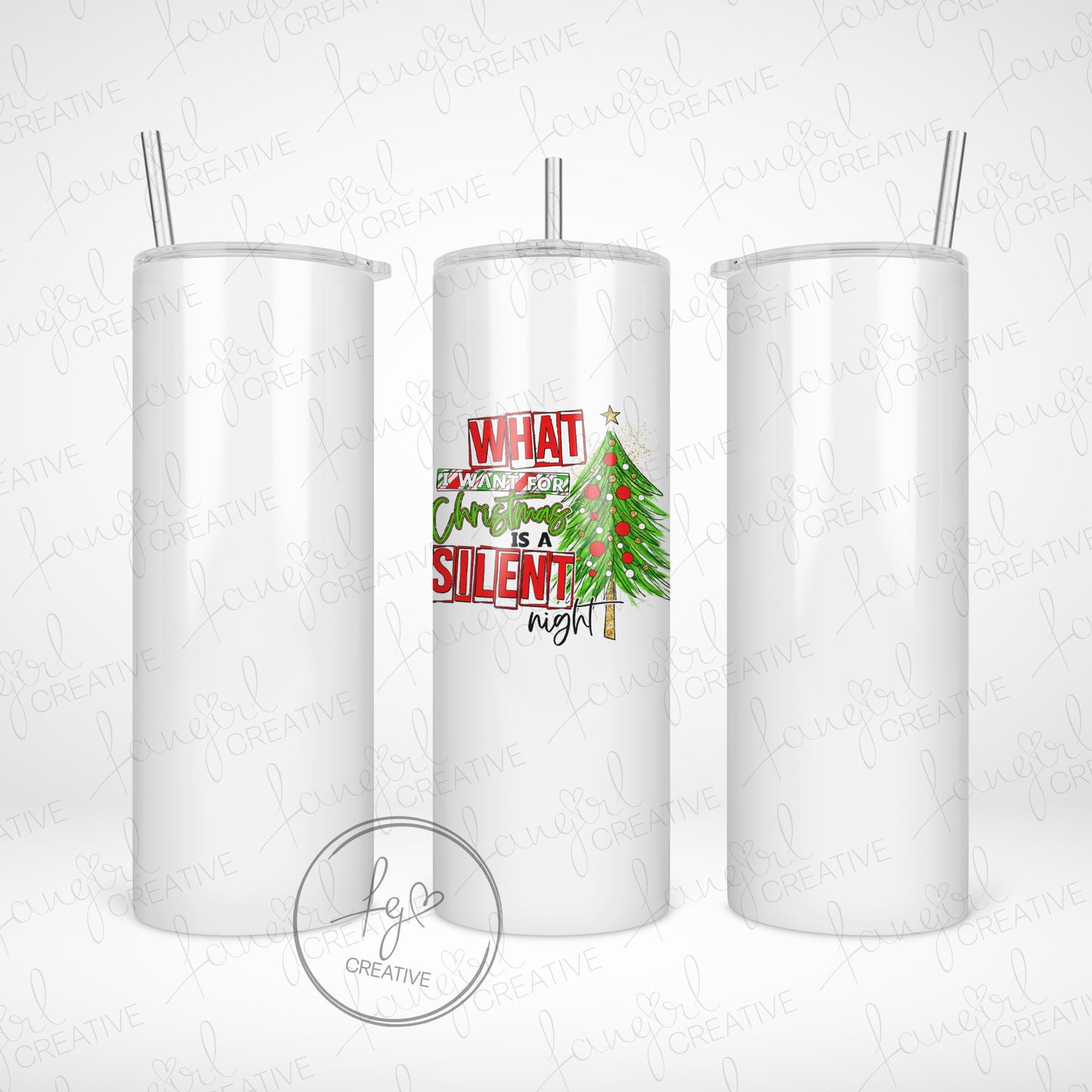 What I Want Is A Silent Night Tumbler [Multiple Styles!]