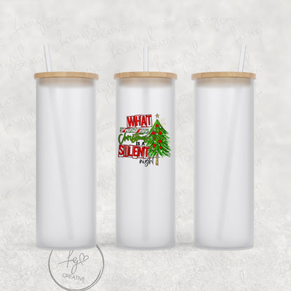 What I Want Is A Silent Night Tumbler [Multiple Styles!]