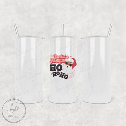 Santa's Favorite Ho Ho Ho Tumbler [Multiple Styles!]