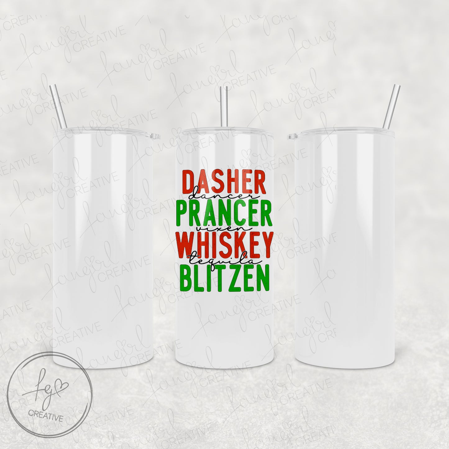 Dasher Prancer Whiskey Blitzen Tumbler [Multiple Styles!]
