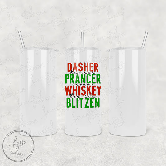 Dasher Prancer Whiskey Blitzen Tumbler [Multiple Styles!]