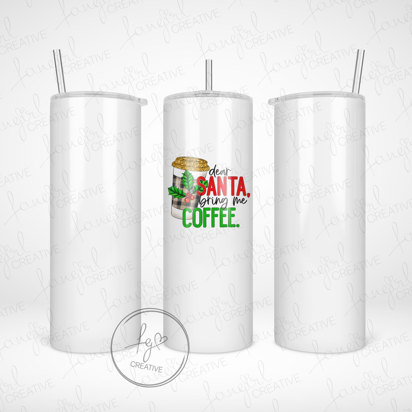 Dear Santa Bring Coffee Tumbler [Multiple Styles!]