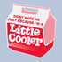 Don't Hate me Because I'm a Little Cooler Sticker