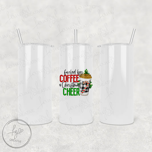 Fueled By Coffee and Christmas Cheer Tumbler [Multiple Styles!]