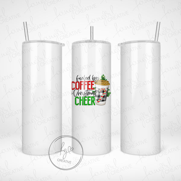 Fueled By Coffee and Christmas Cheer Tumbler [Multiple Styles!]
