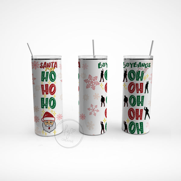 Santa Says Ho Ho Ho (Boybands Say Oh Oh Oh Oh Oh) Stainless Steel Tumbler
