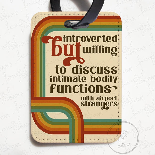 Introverted But Willing To Discuss Bodily Functions Luggage Tag