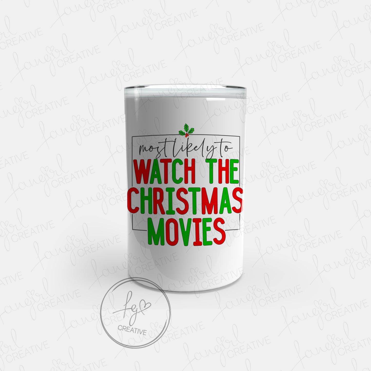 Most Likely to Watch Christmas Movies Tumbler [Multiple Styles!]