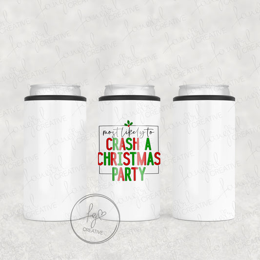 Most Likely to Crash A Christmas Party Tumbler [Multiple Styles!]