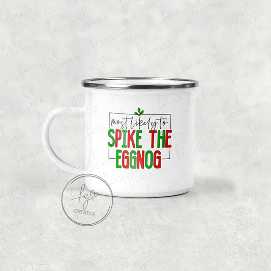 Most Likely to Spike the Eggnog Tumbler [Multiple Styles!]