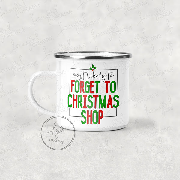 Most Likely to Forget to Christmas Shop Tumbler [Multiple Styles!]