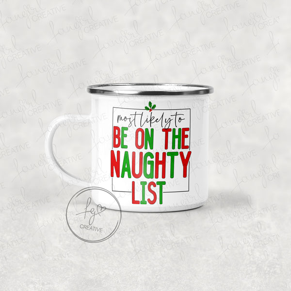 Most Likely to be on the Naughty List Tumbler [Multiple Styles!]