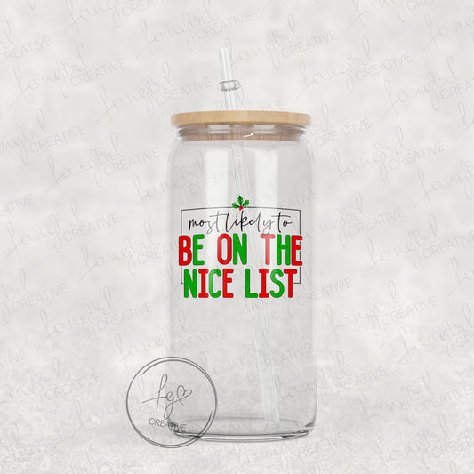 Most Likely to be on the Nice List Tumbler [Multiple Styles!]