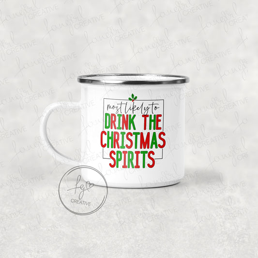 Most Likely to Drink the Christmas Spirits Tumbler [Multiple Styles!]