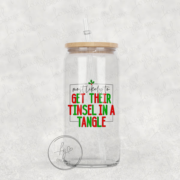 Most Likely to Get Tinsel in a Tangle Tumbler [Multiple Styles!]