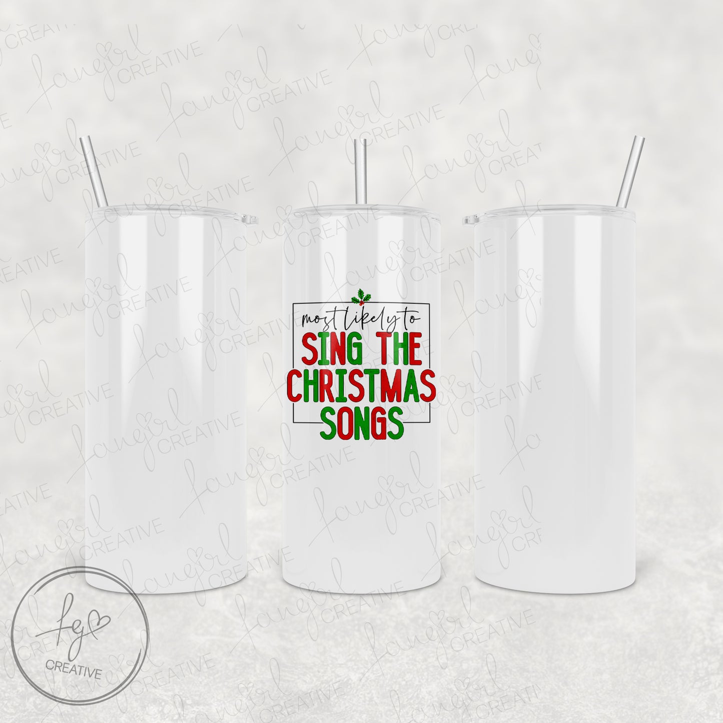 Most Likely to Sing the Christmas Songs Tumbler [Multiple Styles!]