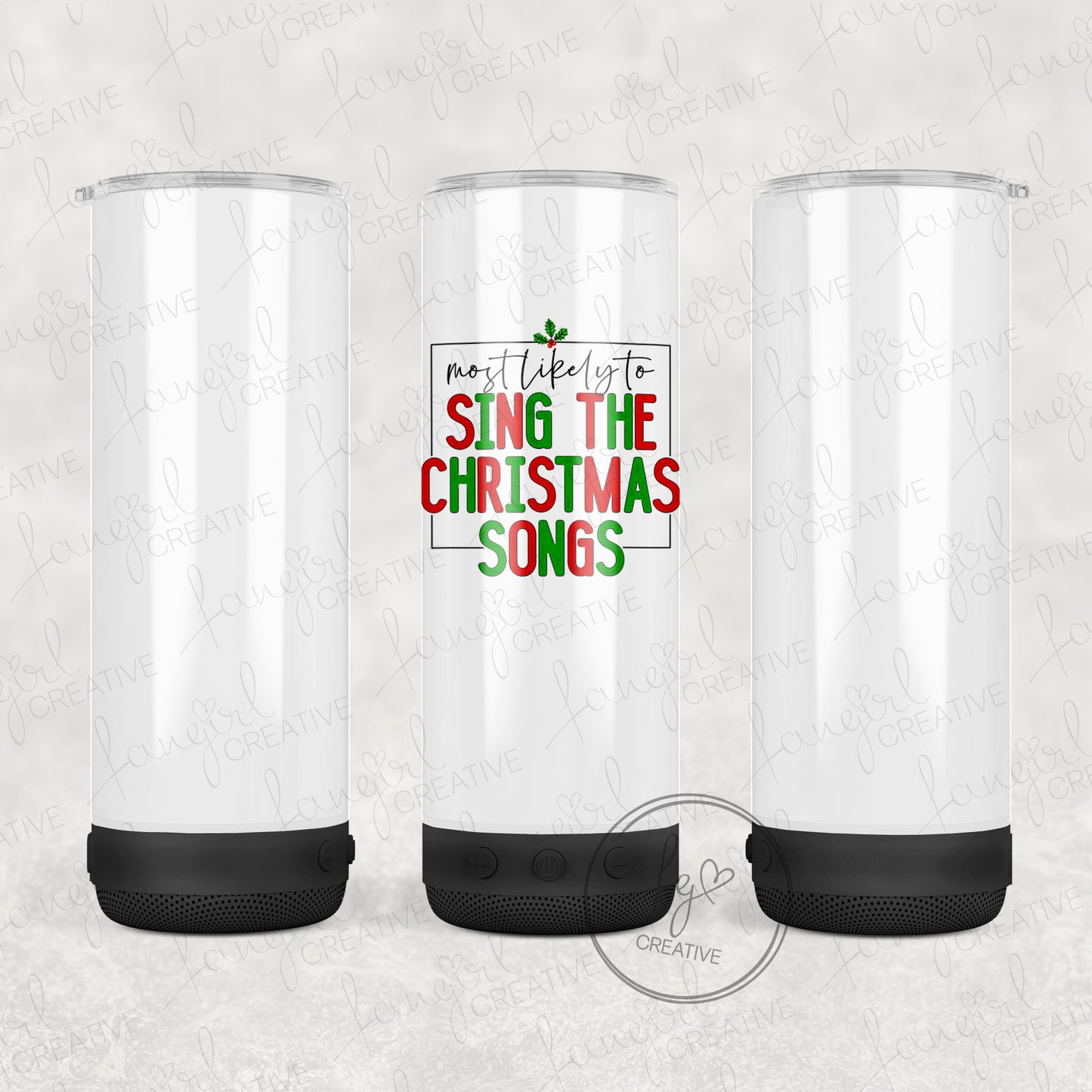 Most Likely to Sing the Christmas Songs Tumbler [Multiple Styles!]