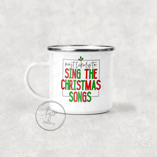 Most Likely to Sing the Christmas Songs Tumbler [Multiple Styles!]