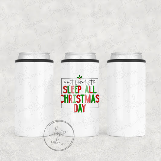 Most Likely to Sleep All Christmas Day Tumbler [Multiple Styles!]