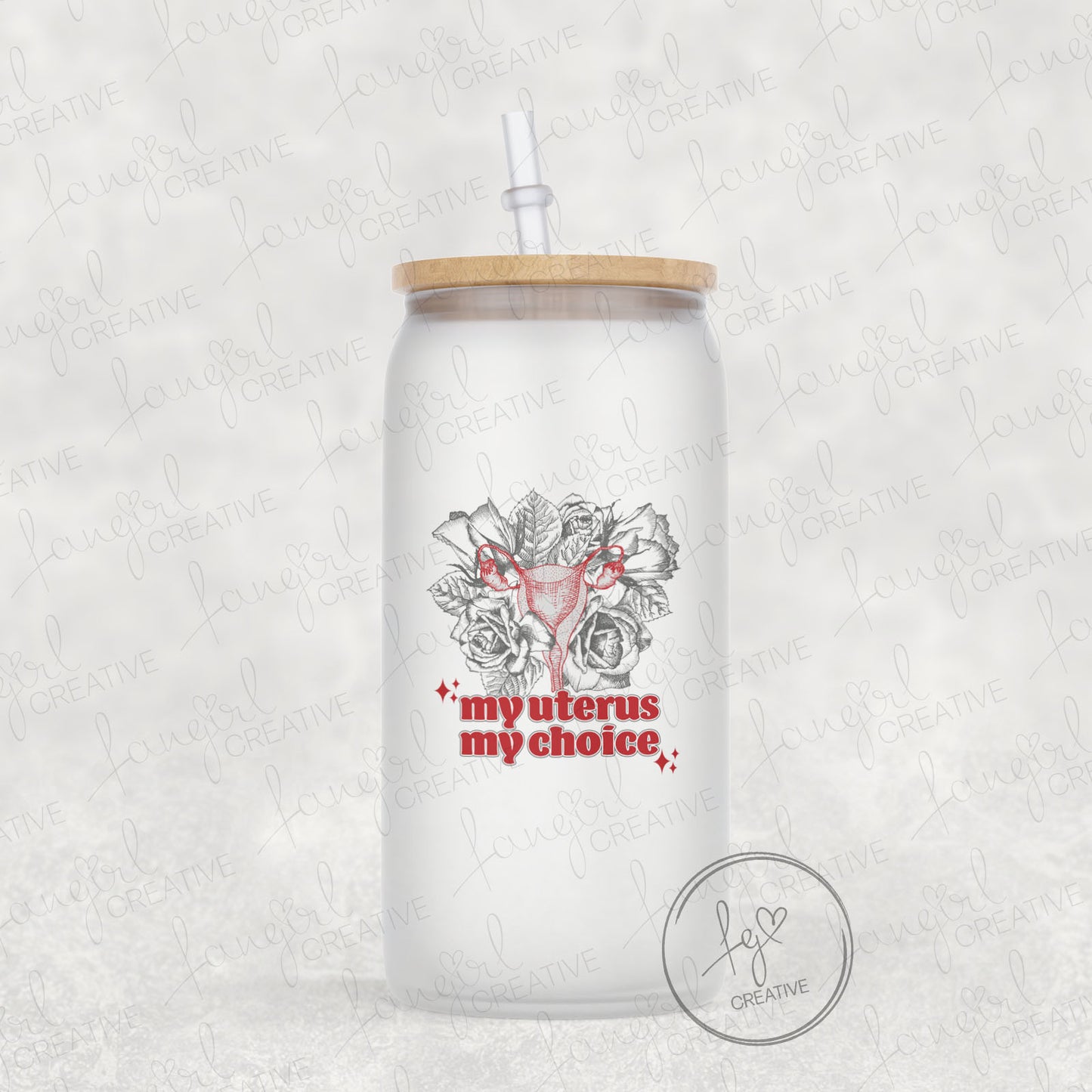 My Uterus My Choice Frosted 16oz Glass Can  - Abortion Womens Rights